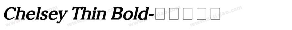 Chelsey Thin Bold字体转换